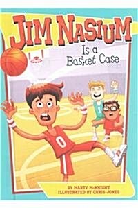Jim Nasium Is a Basket Case (Hardcover)