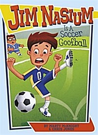 Jim Nasium Is a Soccer Goofball (Paperback)