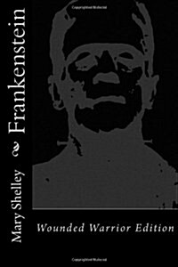 Frankenstein: Wounded Warrior Edition (Paperback)