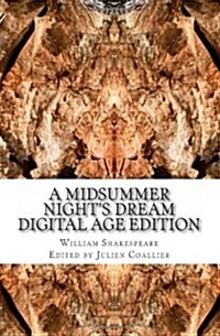 A Midsummer Nights Dream: Digital Age Edition (Paperback)