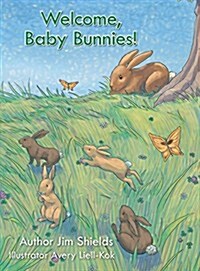 Welcome, Baby Bunnies! (Hardcover)