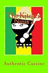 The Kitchen Ninja 2: Mexican Cuisine (Paperback)