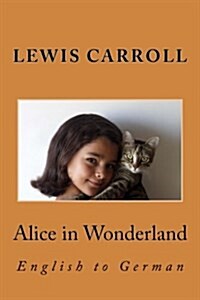 Alice in Wonderland: English to German (Paperback)