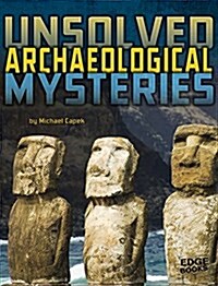 Unsolved Archaeological Mysteries (Paperback)