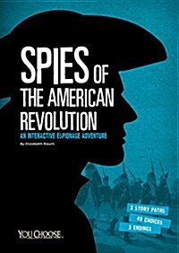 Spies of the American Revolution: An Interactive Espionage Adventure (Paperback)