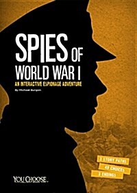 Spies of World War I: An Interactive Espionage Adventure (Paperback)