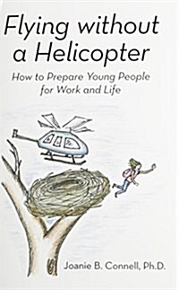 Flying without a helicopter: how to prepare young people for work and life