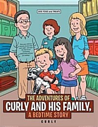 The Adventures of Curly and His Family, a Bedtime Story (Paperback)