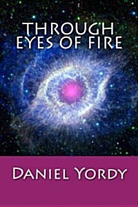 Through Eyes of Fire (Paperback)