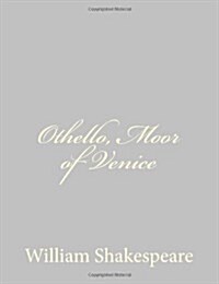 Othello, Moor of Venice (Paperback)