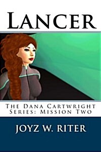 Lancer: The Dana Cartwright Series: Mission Two (Paperback)