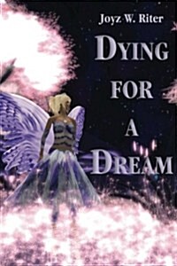 Dying for a Dream (Paperback)