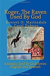 Roger, the Raven Used by God: The Animals Used by God (Paperback)