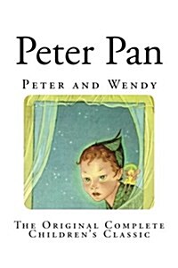 Peter Pan: Peter and Wendy (Paperback)