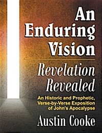 An Enduring Vision: Revelation Revealed (Revised Edition) (Paperback)