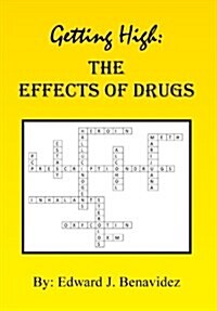 Getting High: The Effects of Drugs (Hardcover)
