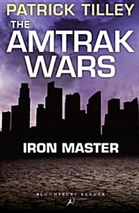 The Amtrak Wars: Iron Master : The Talisman Prophecies Part 3 (Paperback)