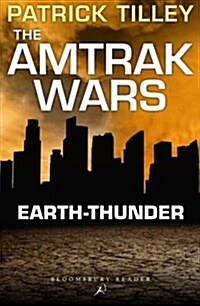 The Amtrak Wars: Earth-Thunder : The Talisman Prophecies 6 (Paperback)