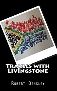 Travels with Livingstone: An American Familys Journey Into South African Culture (Paperback)