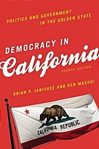 Democracy in California: Politics and Government in the Golden State (Hardcover, 4)