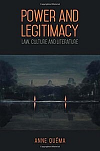 Power and Legitimacy: Law, Culture, and Literature (Hardcover)