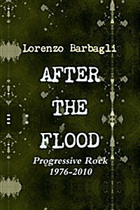 After the Flood - Progressive Rock 1976-2010 (Paperback)