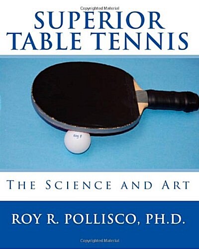 Superior Table Tennis: The Science and Art (Paperback)
