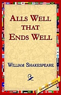 Alls Well That Ends Well (Paperback)