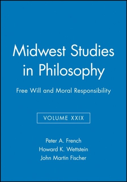 Free Will and Moral Responsibility, Volume XXIX (Paperback, Volume XXIX)