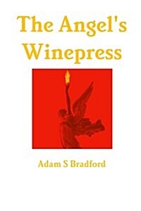 The Angels Winepress (Paperback)