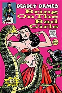 Deadly Dames: Bring on the Bad Girls (Paperback)