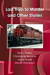 Last Train to Murder and Other Stories (Paperback)