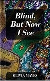 Blind, But Now I See (Hardcover)