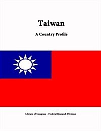 Taiwan: A Country Profile (Paperback)