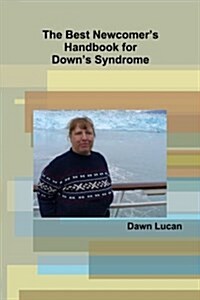 The Best Newcomers Handbook for Downs Syndrome (Paperback)