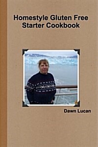 Homestyle Gluten Free Starter Cookbook (Paperback)