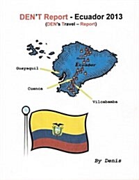 Dent Report - Ecuador 2013 (Paperback)