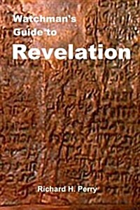 Watchmans Guide to Revelation (Paperback)