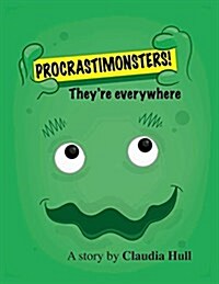 Procrastimonsters! Theyre Everywhere (Paperback)