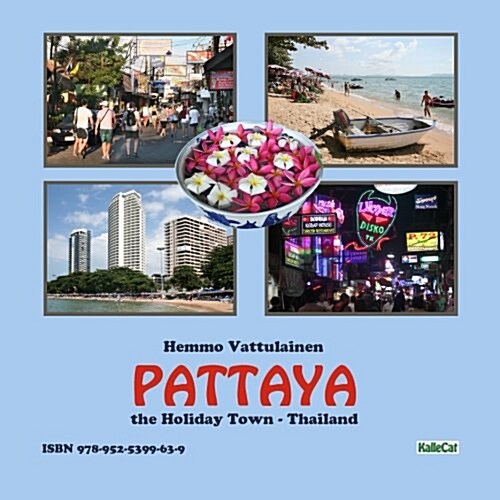 Pattaya - The Holiday Town / Thailand: Pattaya - The Holiday Down / Thailand - Photo Book (Paperback)