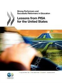 Strong performers and successful reformers in education : Lessons from Pisa for the United States