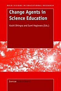 Change Agents in Science Education (Paperback)