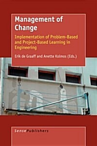 Management of Change: Implementation of Problem-Based and Project-Based Learning in Engineering (Paperback)