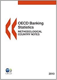 OECD Banking Statistics: Methodological Country Notes 2010 (Paperback)