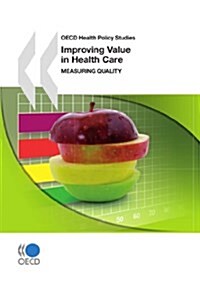 Improving Value in Health Care: Measuring Quality (Paperback)