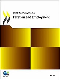 Taxation and Employment: OECD Tax Policy Studies (Paperback)