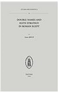 Double Names and Elite Strategy in Roman Egypt (Paperback)