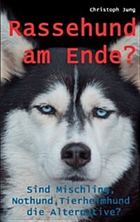 Rassehund Am Ende? (Paperback)