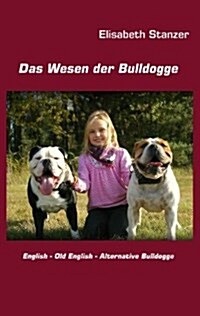 Das Wesen Der Bulldogge (Paperback)