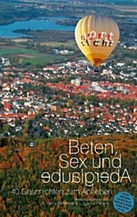 Beten, Sex Und Aberglaube (Paperback)